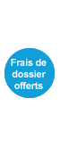 Frais de dossier offerts en court séjour